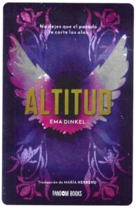 "Altitud": una novela que apuesta por seguir adelante, aunque duela 1 Portada de "Altitud" de Ema Dinkel, novela publicada por Fandom Books.