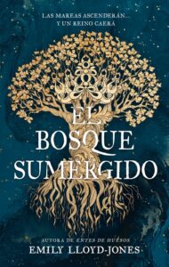 Novedades editoriales de septiembre (7 al 10 de septiembre) 2 Portada de El bosque sumergido de Emily Lloyd-Jones, por Puck.