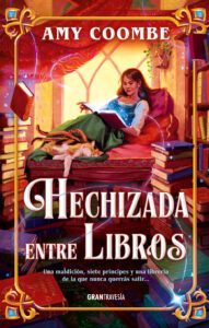 Novedades editoriales de septiembre (7 al 10 de septiembre) 6 Hechizada entre libros de Amy Coombe.
