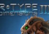R-Type Dimensions III review