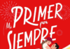 «Mi primer para siempre»: un romance vibrante Portada de "Mi primer para siempre" de Lynn Painter. | Fuente: Editorial Titania.